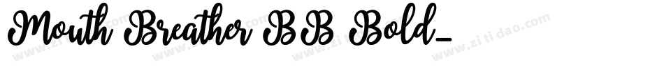 Mouth Breather BB Bold字体转换